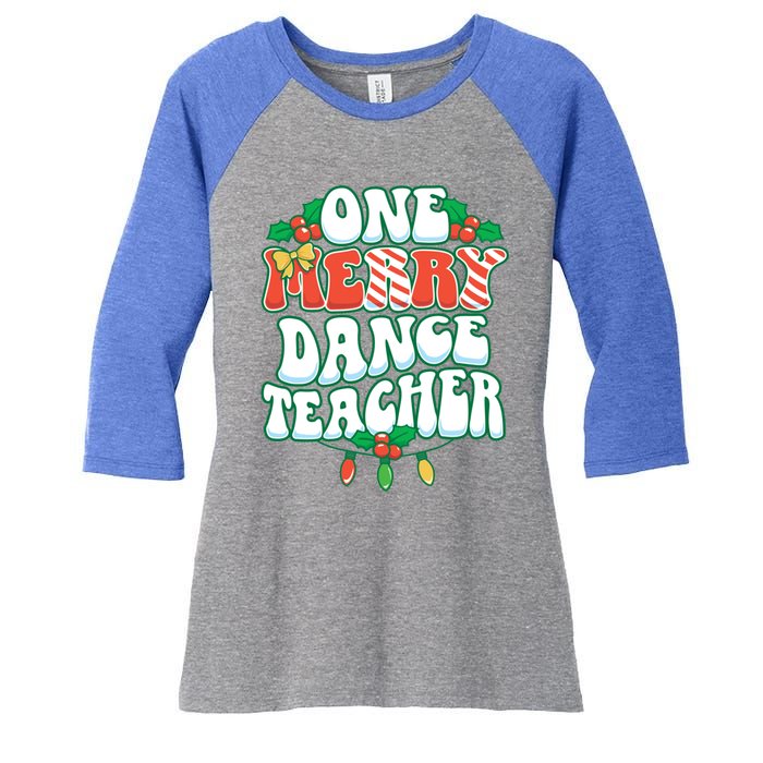 One Merry Dance Teacher Christmas Xmas Dancing Gift Women's Tri-Blend 3/4-Sleeve Raglan Shirt