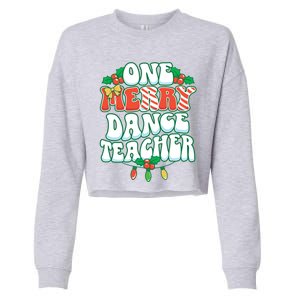 One Merry Dance Teacher Christmas Xmas Dancing Gift Cropped Pullover Crew