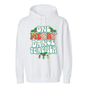 One Merry Dance Teacher Christmas Xmas Dancing Gift Garment-Dyed Fleece Hoodie