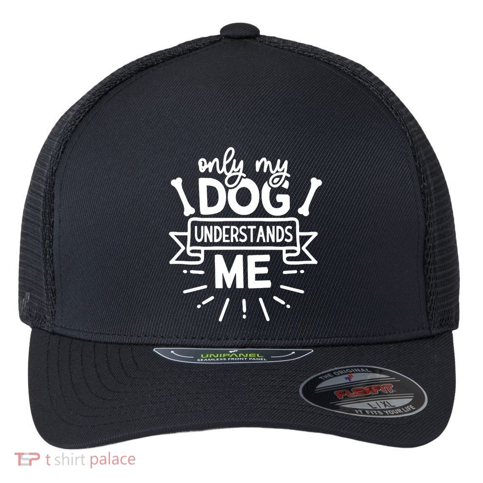 Only My Dog Flexfit Unipanel Trucker Cap