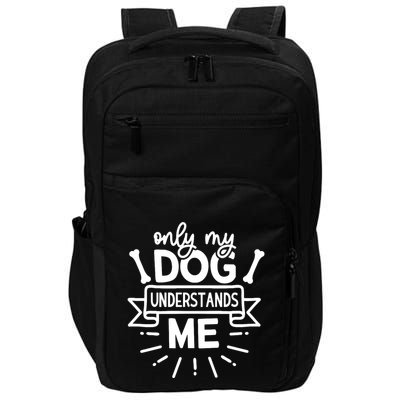 Only My Dog Impact Tech Backpack
