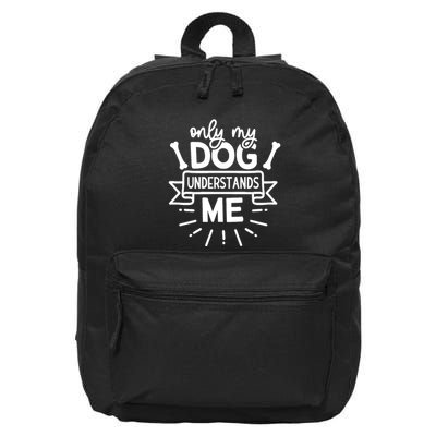 Only My Dog 16 in Basic Backpack