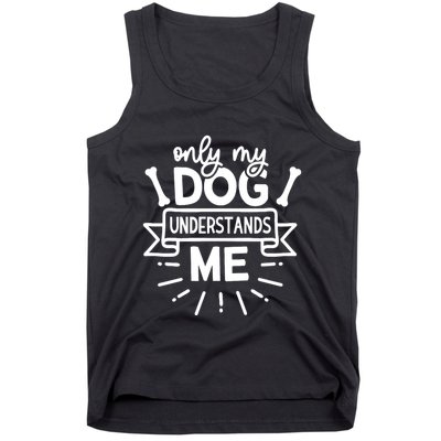 Only My Dog Tank Top