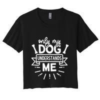 Only My Dog Women's Crop Top Tee