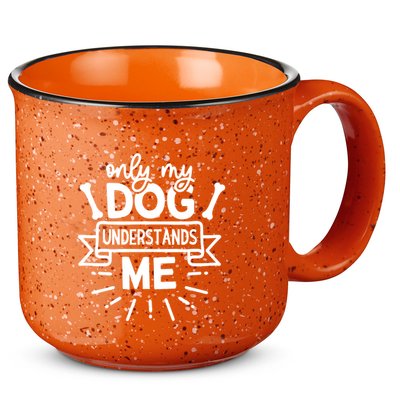 Only My Dog 15oz Campfire Ceramic Mug