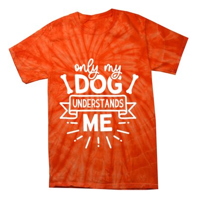 Only My Dog Tie-Dye T-Shirt