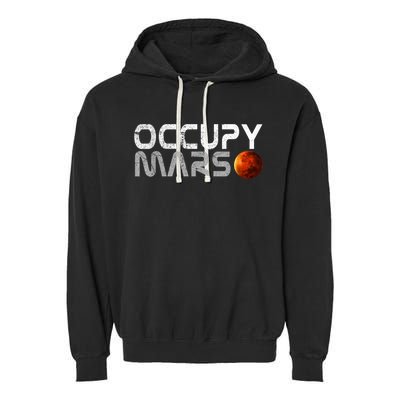 Occupy Mars Elon Musk SpaceX Project Gift Ideas Occupy Mars Trending Garment-Dyed Fleece Hoodie