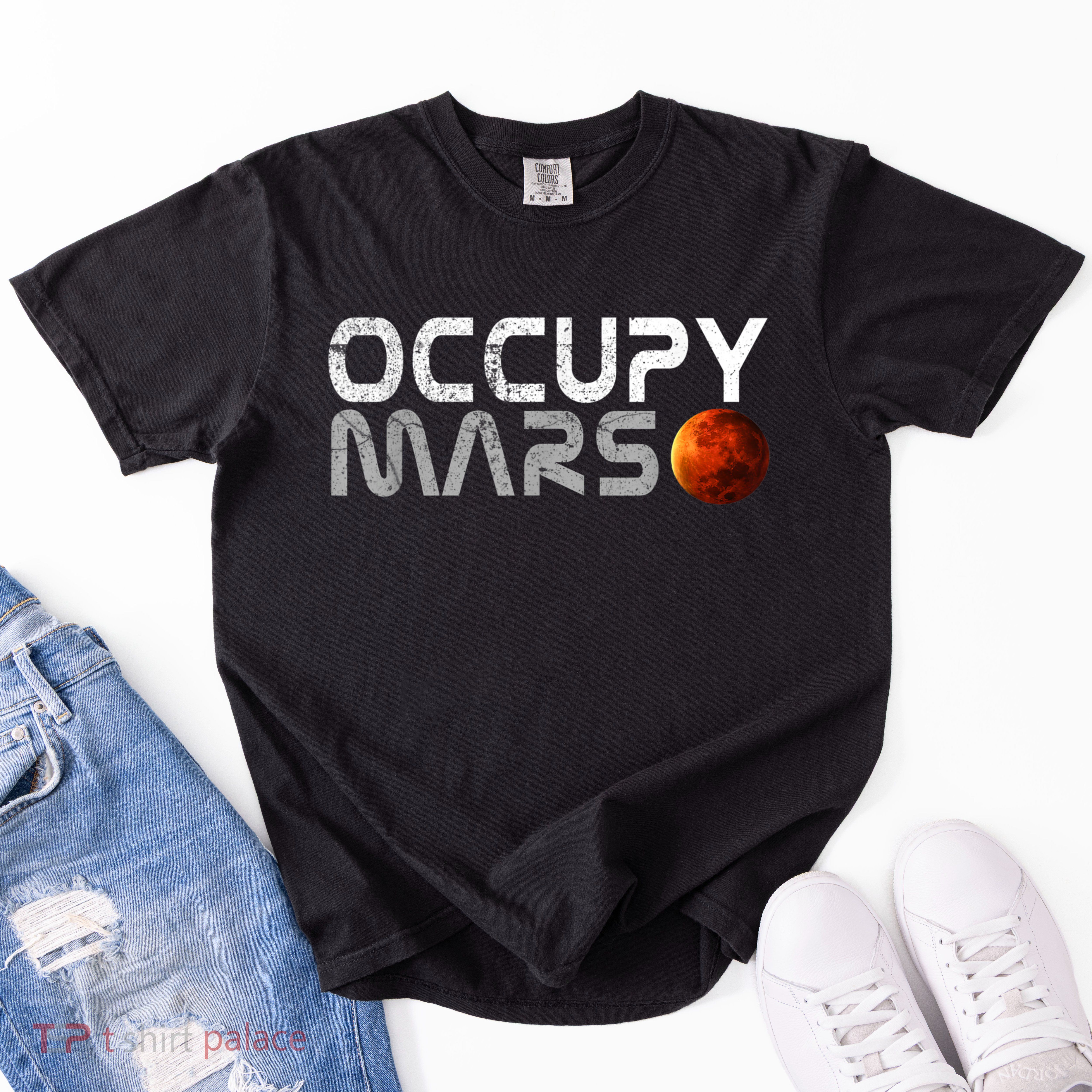 Occupy Mars Elon Musk SpaceX Project Gift Ideas Occupy Mars Trending Garment-Dyed Heavyweight T-Shirt