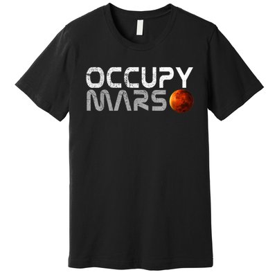 Occupy Mars Elon Musk SpaceX Project Gift Ideas Occupy Mars Trending Premium T-Shirt