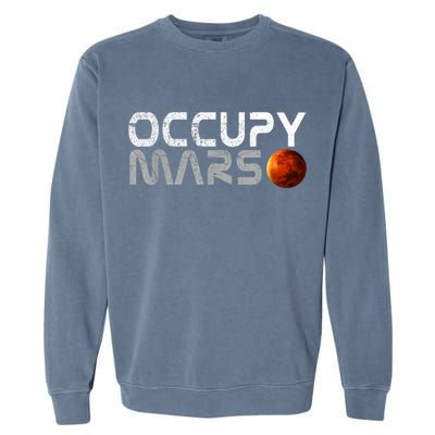 Occupy Mars Elon Musk SpaceX Project Gift Ideas Occupy Mars Trending Garment-Dyed Sweatshirt