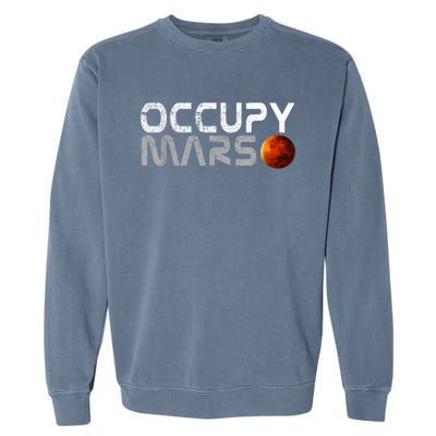 Occupy Mars Elon Musk SpaceX Project Gift Ideas Occupy Mars Trending Garment-Dyed Sweatshirt