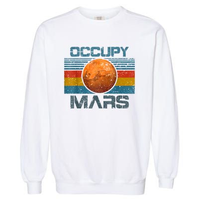 Occupy Mars Elon Musk SpaceX Project Gift Ideas Occupy Mars Trending Garment-Dyed Sweatshirt