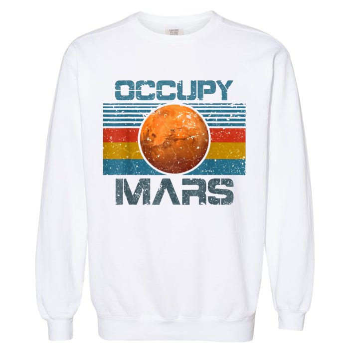 Occupy Mars Elon Musk SpaceX Project Gift Ideas Occupy Mars Trending Garment-Dyed Sweatshirt