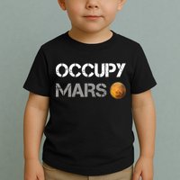 Occupy Mars Elon Musk SpaceX Project Gift Ideas Occupy Mars Trending Toddler T-Shirt