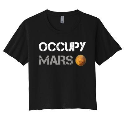 Occupy Mars Elon Musk SpaceX Project Gift Ideas Occupy Mars Trending Women's Crop Top Tee