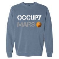 Occupy Mars Elon Musk SpaceX Project Gift Ideas Occupy Mars Trending Garment-Dyed Sweatshirt