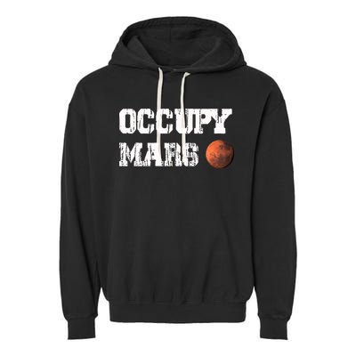 Occupy Mars Elon Musk SpaceX Project Gift Ideas Occupy Mars Trending Garment-Dyed Fleece Hoodie