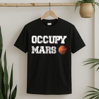 Occupy Mars Elon Musk SpaceX Project Gift Ideas Occupy Mars Trending T-Shirt