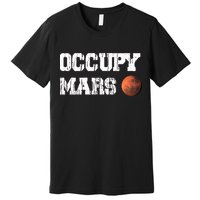 Occupy Mars Elon Musk SpaceX Project Gift Ideas Occupy Mars Trending Premium T-Shirt