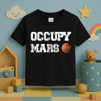 Occupy Mars Elon Musk SpaceX Project Gift Ideas Occupy Mars Trending Toddler T-Shirt