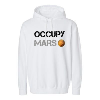 Occupy Mars Elon Musk SpaceX Project Gift Ideas Occupy Mars Trending Garment-Dyed Fleece Hoodie