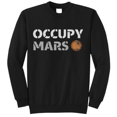 Occupy Mars Funny Occupy Mars Sweatshirt