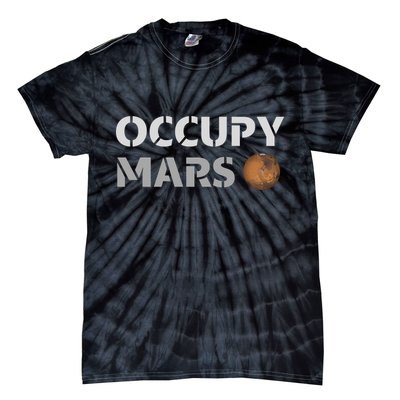 Occupy Mars Funny Occupy Mars Tie-Dye T-Shirt