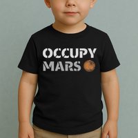 Occupy Mars Funny Occupy Mars Toddler T-Shirt