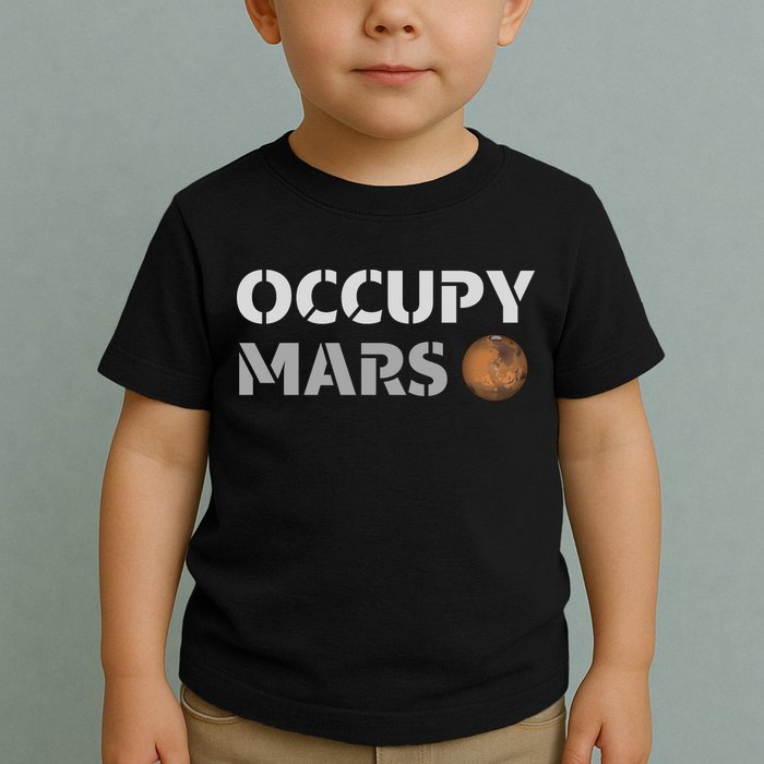 Occupy Mars Funny Occupy Mars Toddler T-Shirt