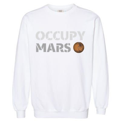 Occupy Mars Funny Occupy Mars Garment-Dyed Sweatshirt