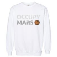 Occupy Mars Funny Occupy Mars Garment-Dyed Sweatshirt