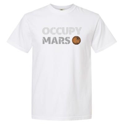 Occupy Mars Funny Occupy Mars Garment-Dyed Heavyweight T-Shirt