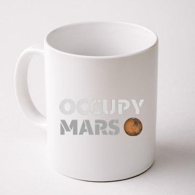 Occupy Mars Funny Occupy Mars Coffee Mug