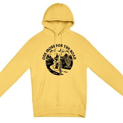 One More For The Road Premium Pullover Hoodie