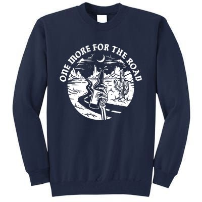 One More For The Road Tall Sweatshirt