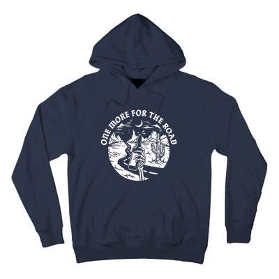 One More For The Road Tall Hoodie