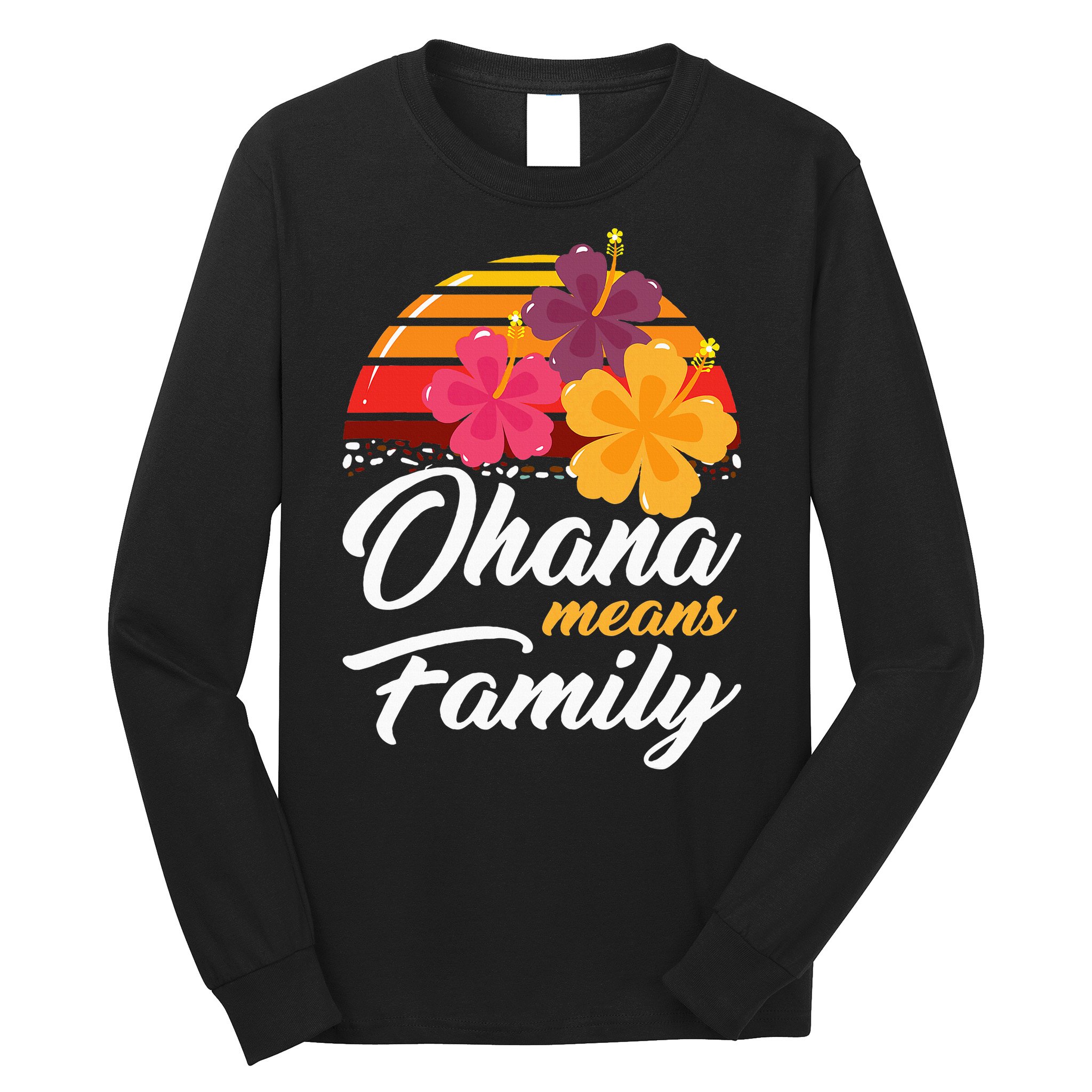 Ohana Means Family Hawaii 70s Retro Vintage Hawaiian Gifts Long Sleeve Shirt