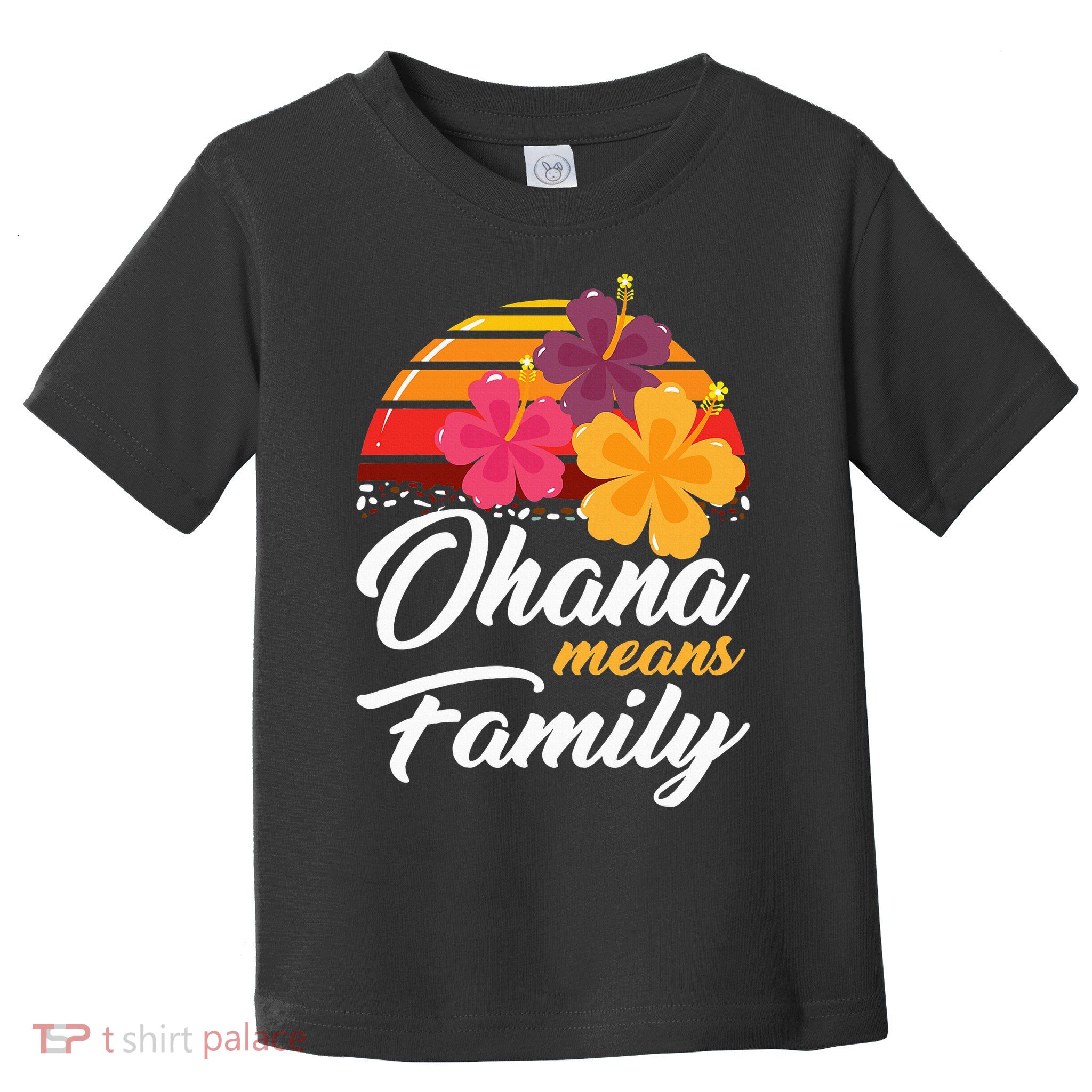 Ohana Means Family Hawaii 70s Retro Vintage Hawaiian Gifts Toddler T-Shirt