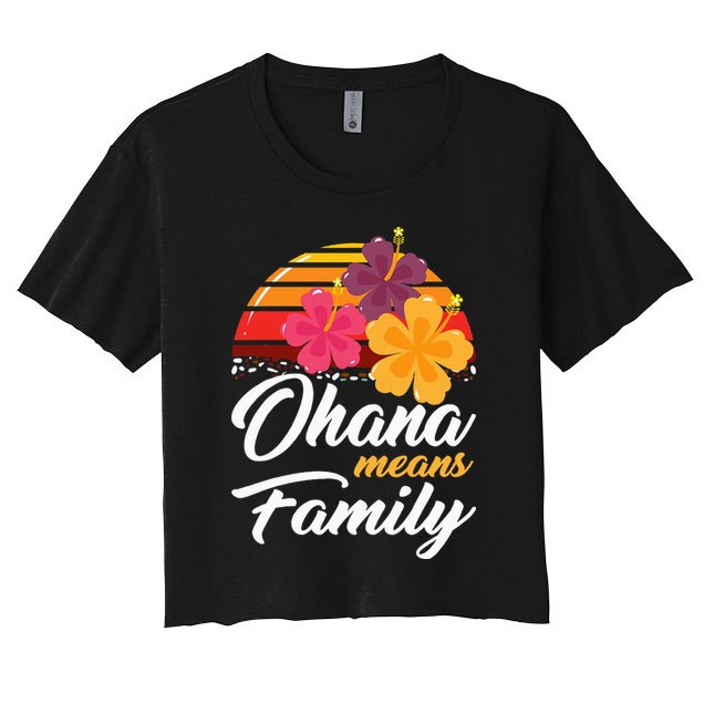 Ohana Means Family Hawaii 70s Retro Vintage Hawaiian Gifts Crop Top