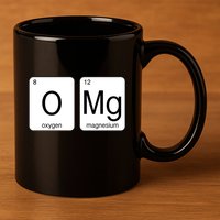 OMG Periodic Table Chemistry Joke 11oz C Handle Ceramic Mug