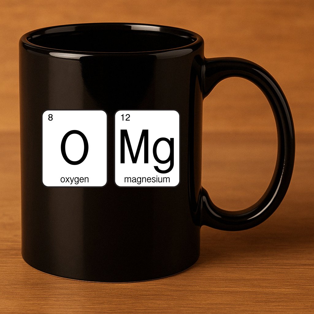 OMG Periodic Table Chemistry Joke 11oz C Handle Ceramic Mug