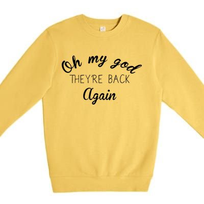 OMG They're Back Again Classic Music Band Premium Crewneck Sweatshirt