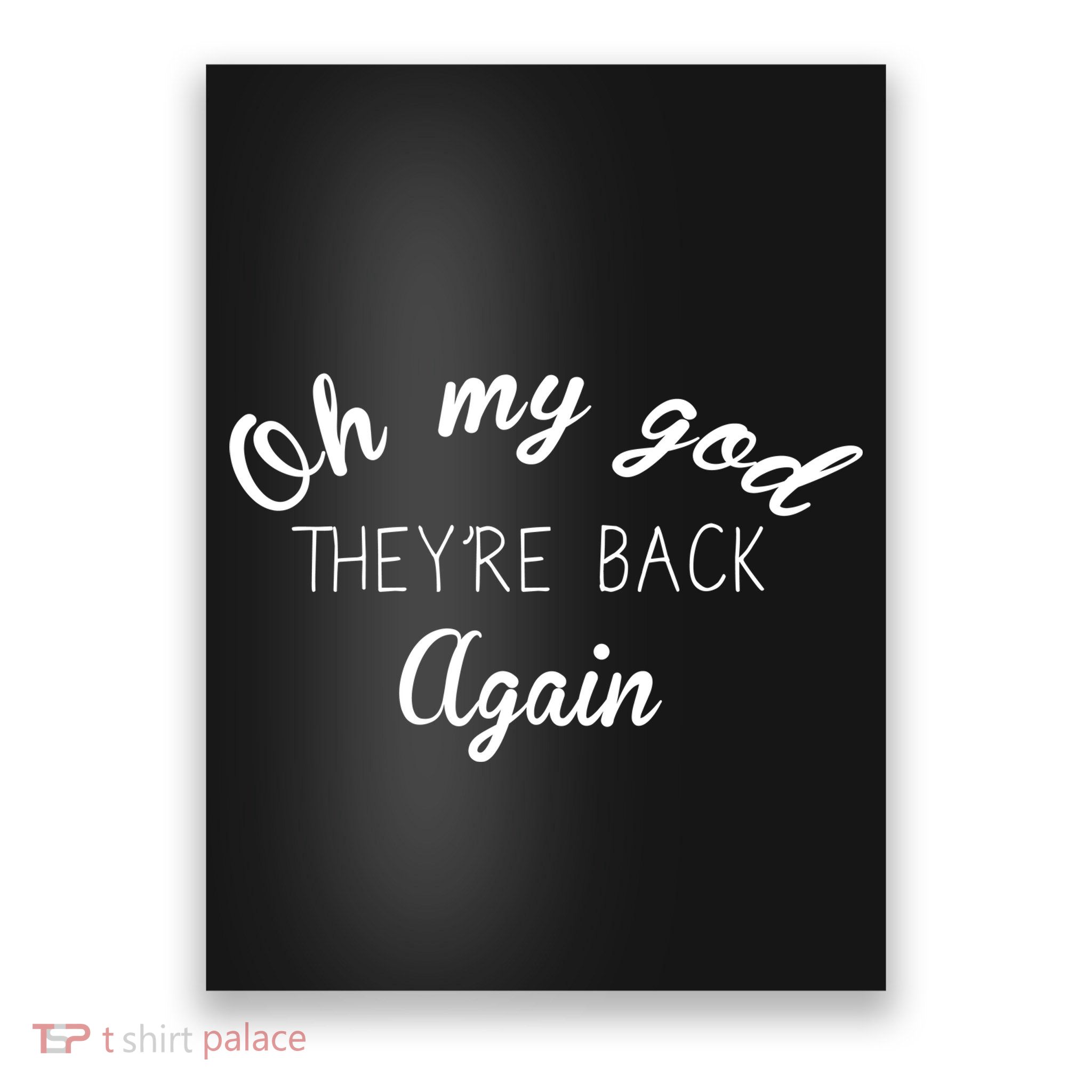 OMG They're Back Again Classic Music Band Poster