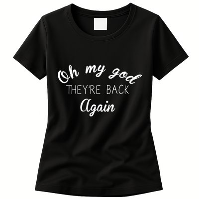 OMG They're Back Again Classic Music Band Womens T-Shirt