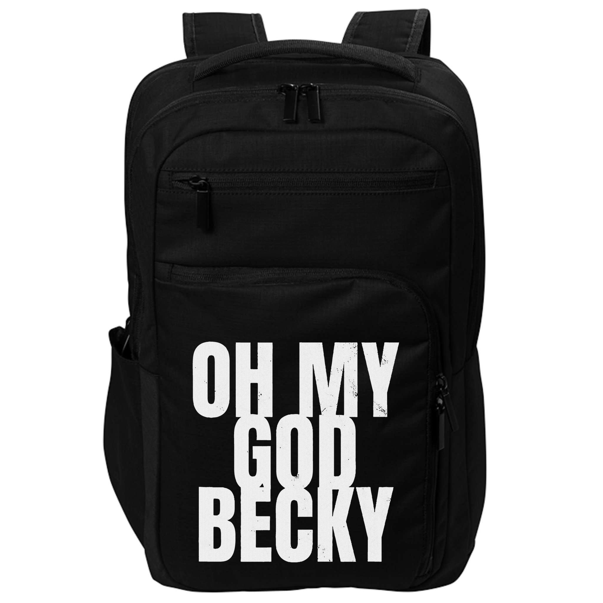 Oh My God Becky 80S 90S Impact Tech Backpack