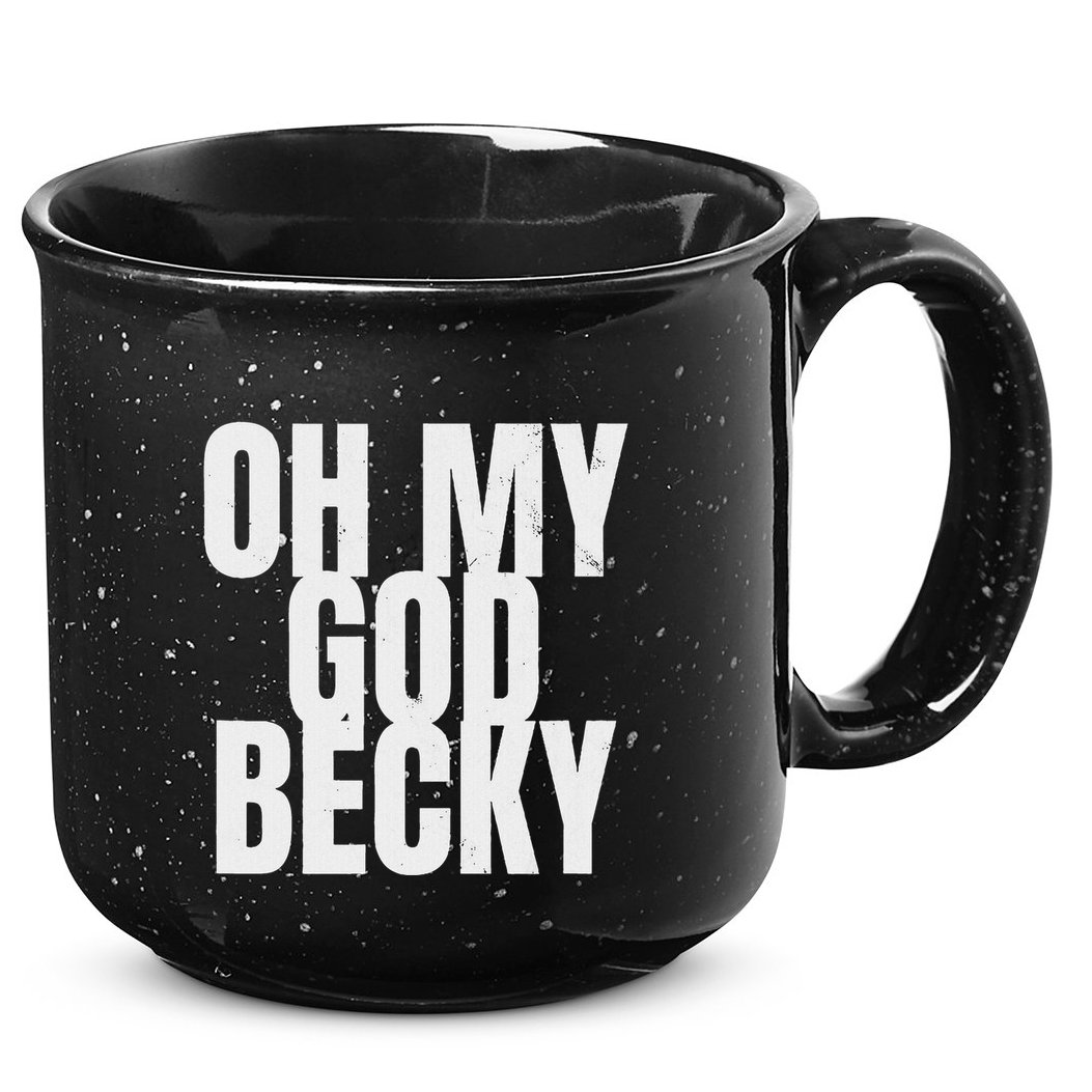 Oh My God Becky 80S 90S 15oz Campfire Ceramic Mug