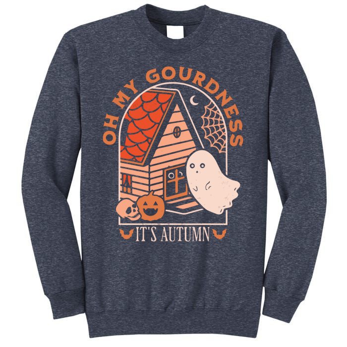 'Oh My Gourdness It Is Autumn Sweatshirt