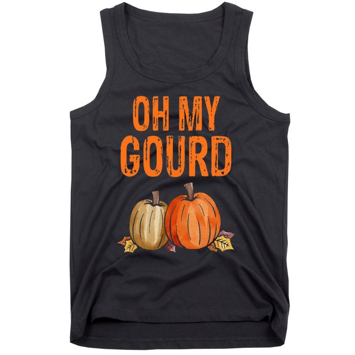 Oh my Gourd Funny Thanksgiving Gift Tank Top