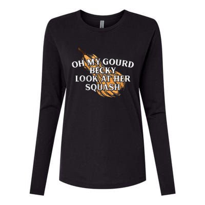 Oh My Gourd Becky Look At Her Squash Womens Cotton Relaxed Long Sleeve T-Shirt