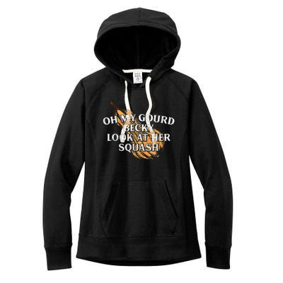 Oh My Gourd Becky Look At Her Squash Women's Fleece Hoodie